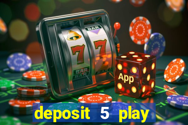 deposit 5 play with 30 bingo