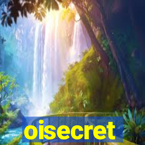 oisecret