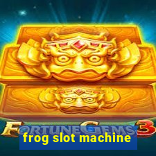 frog slot machine