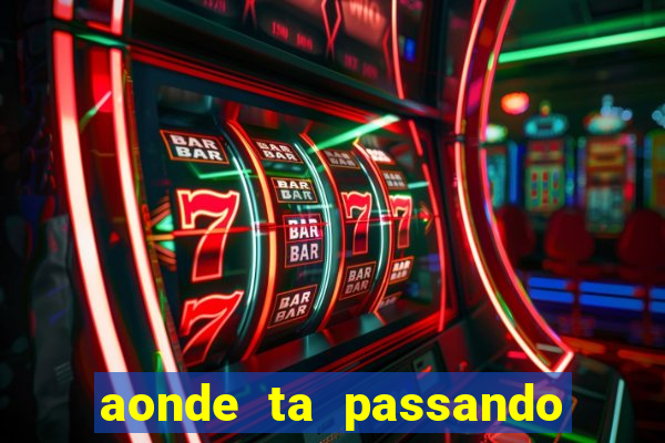 aonde ta passando o jogo do brasil