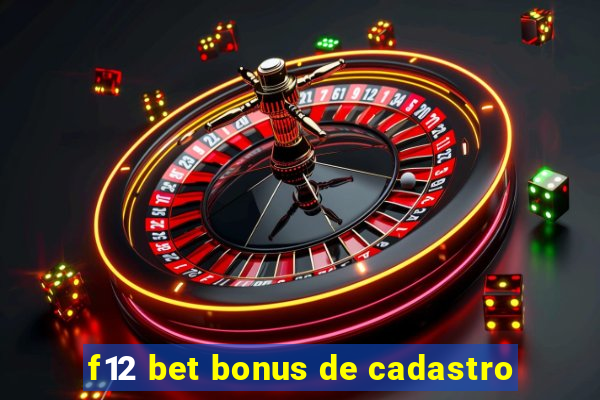 f12 bet bonus de cadastro