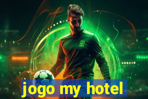 jogo my hotel