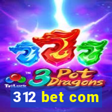 312 bet com