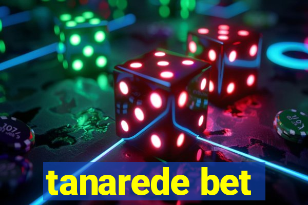 tanarede bet