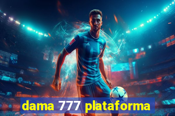 dama 777 plataforma