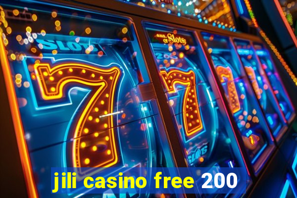 jili casino free 200