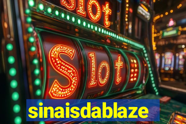 sinaisdablaze