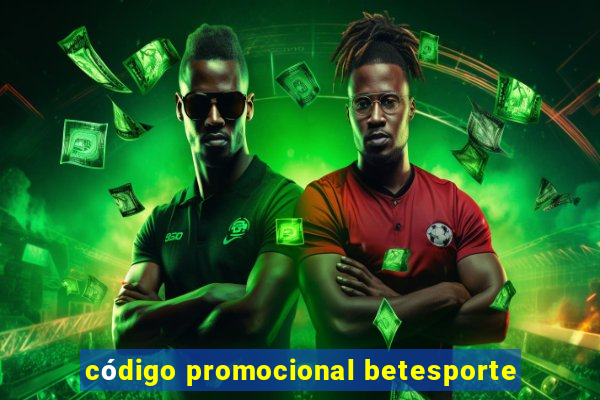 código promocional betesporte