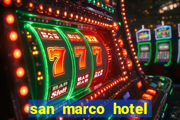 san marco hotel and casino