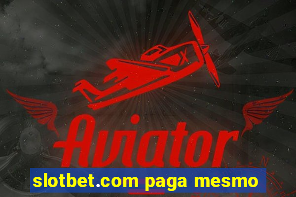 slotbet.com paga mesmo