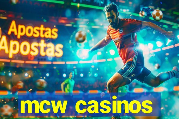 mcw casinos