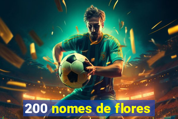 200 nomes de flores