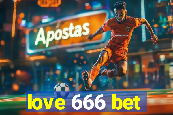 love 666 bet