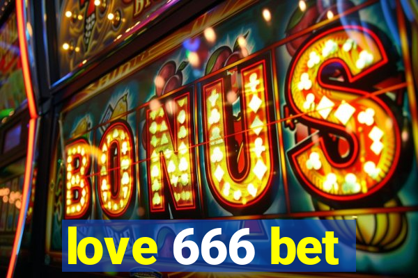 love 666 bet