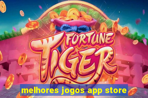 melhores jogos app store