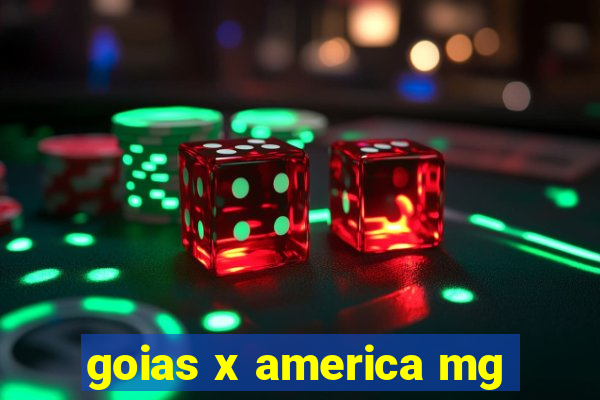 goias x america mg