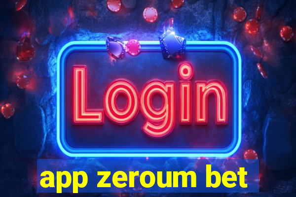 app zeroum bet