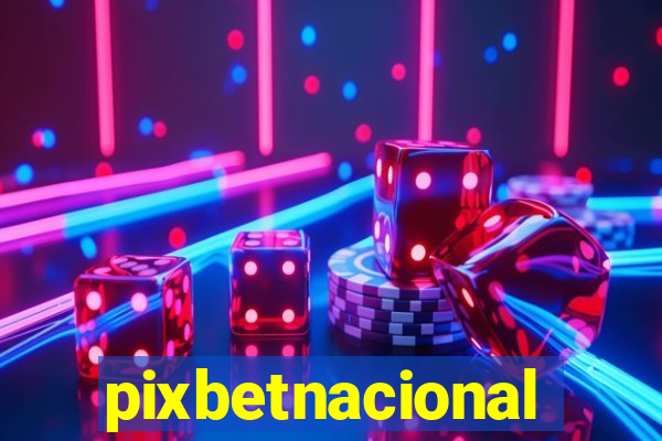 pixbetnacional