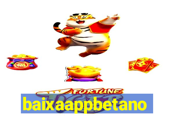 baixaappbetano