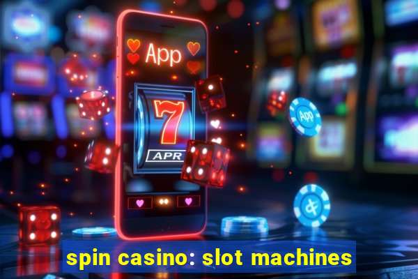 spin casino: slot machines