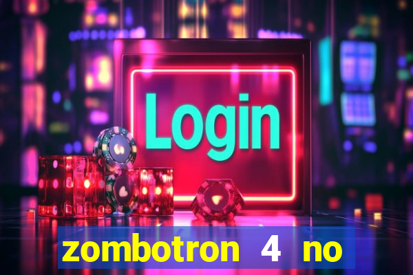 zombotron 4 no click jogos