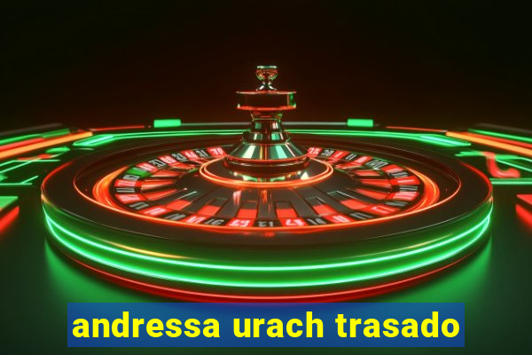 andressa urach trasado