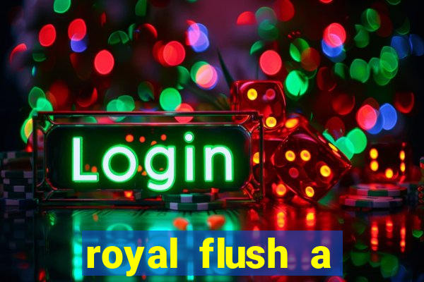 royal flush a maior jogada do poker