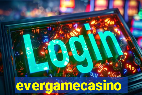 evergamecasino