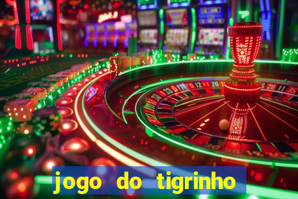 jogo do tigrinho deposito de 10 reais