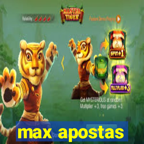 max apostas