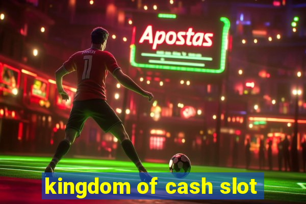 kingdom of cash slot