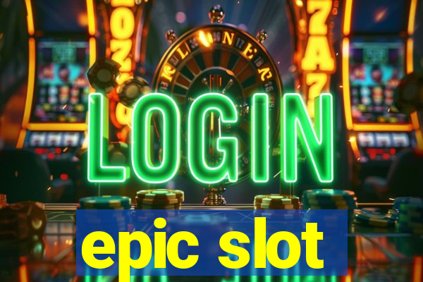 epic slot