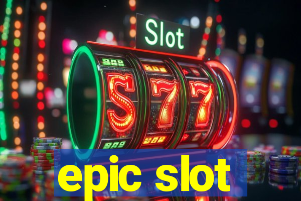 epic slot