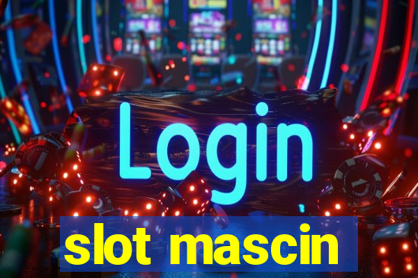 slot mascin