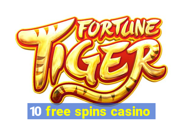 10 free spins casino