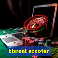 bisrent scooter