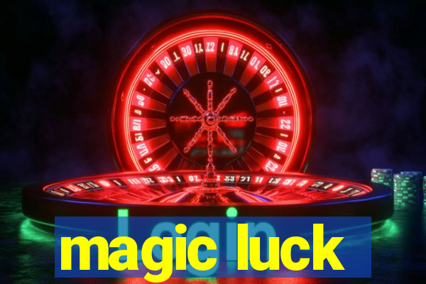 magic luck