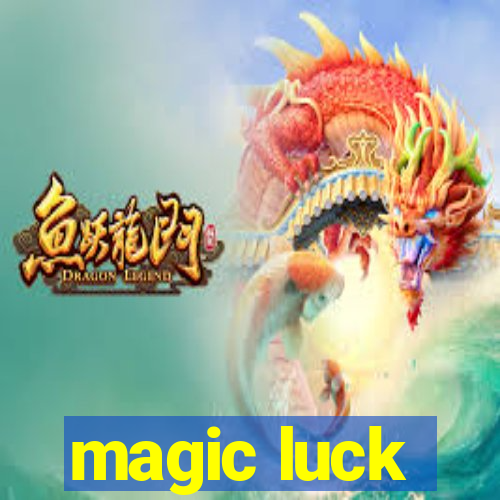 magic luck