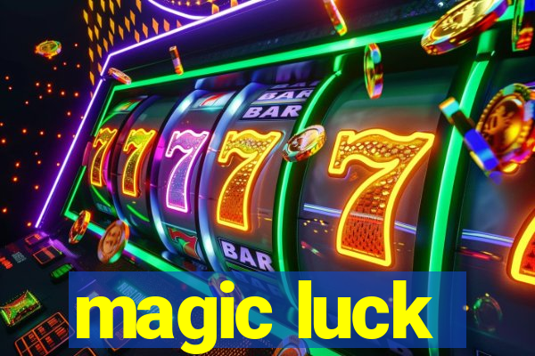 magic luck