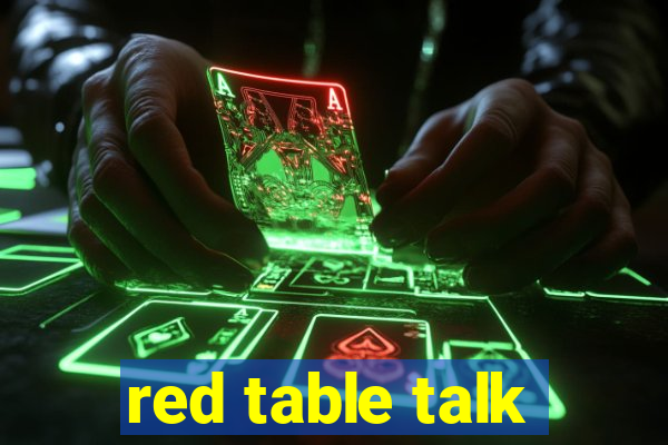 red table talk