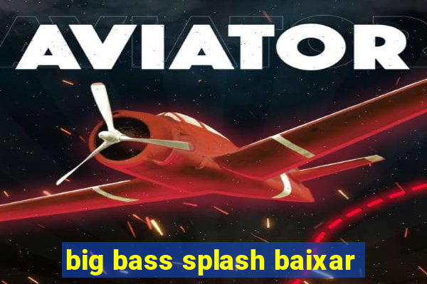 big bass splash baixar