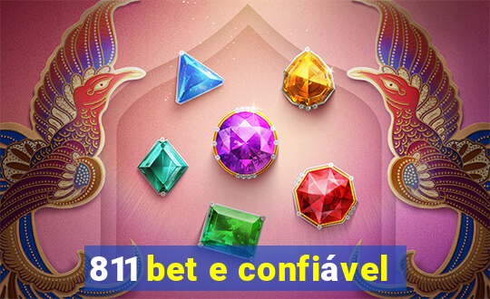 811 bet e confiável