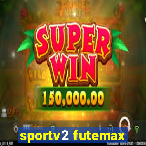 sportv2 futemax