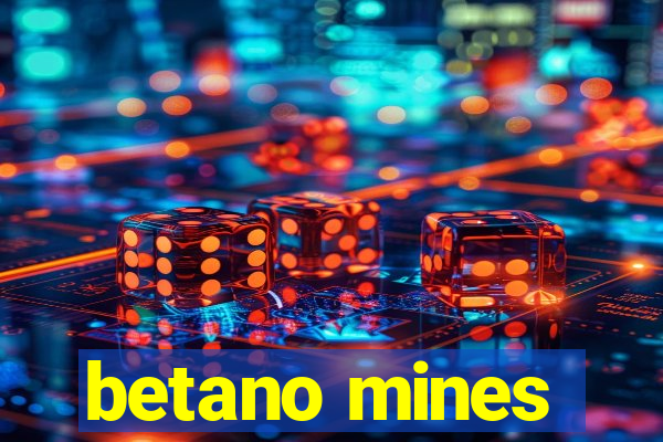 betano mines