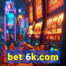 bet 6k.com