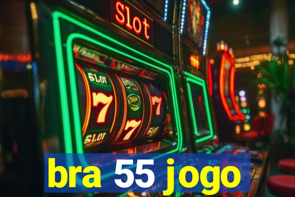 bra 55 jogo