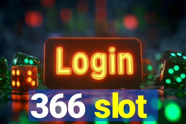 366 slot