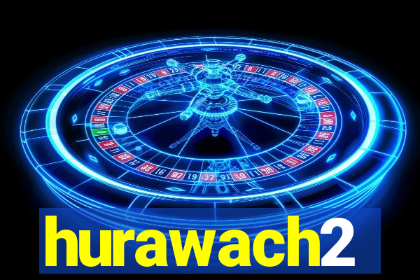 hurawach2