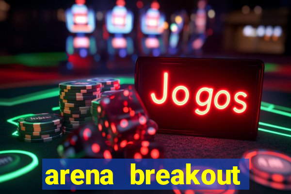 arena breakout infinite como jogar