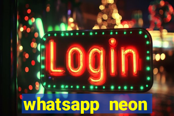 whatsapp neon consiga mais